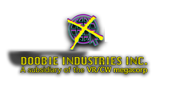 DOOBIE INDUSTRIES INC. A subsidiary of of VR/CW megacorp